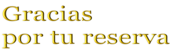 Gracias 
por tu reserva
