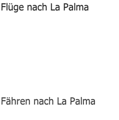 Flüge nach La Palma
 






Fähren nach La Palma
